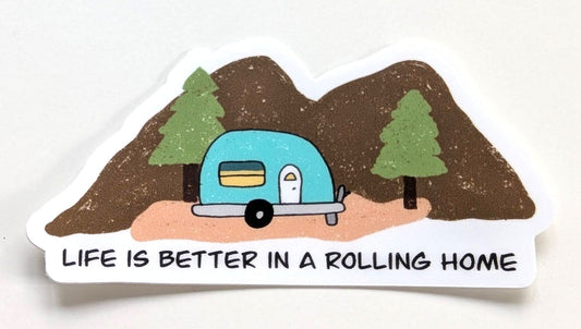 Stickers - Life is Better in a Rolling Home